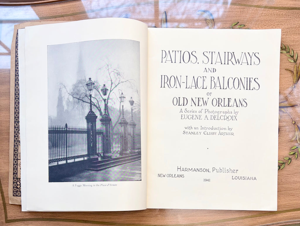 Patio’s, Stairways, and Iron Lace Balconies of New Orleans